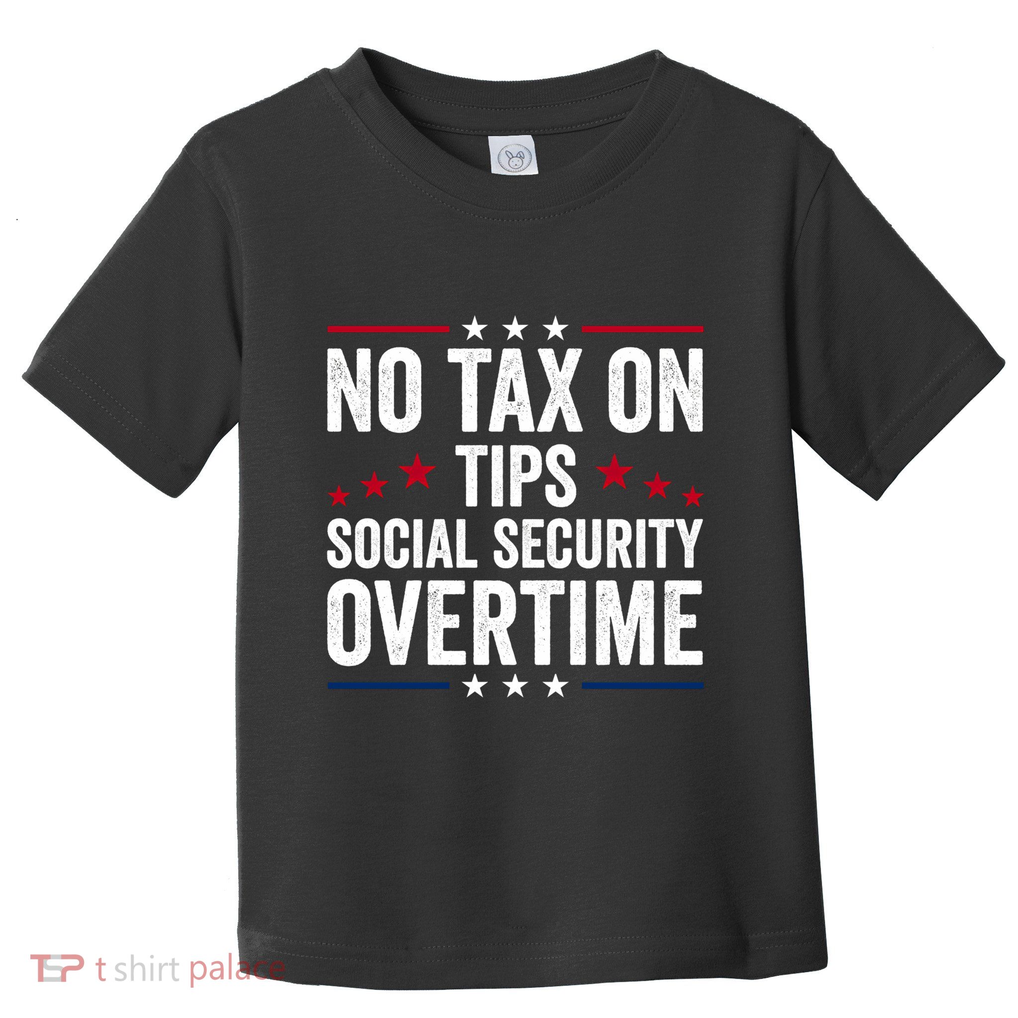 No Tax On Tips Social Security Overtime Trump 2024 Long Sleeve Toddler T-Shirt