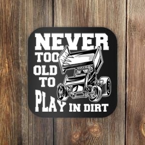 Never Too Old To Play In Dirt Sprint Car Racing Lover Gift Coaster