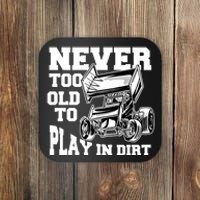 Never Too Old To Play In Dirt Sprint Car Racing Lover Gift Coaster