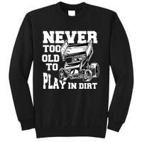 Never Too Old To Play In Dirt Sprint Car Racing Lover Gift Tall Sweatshirt