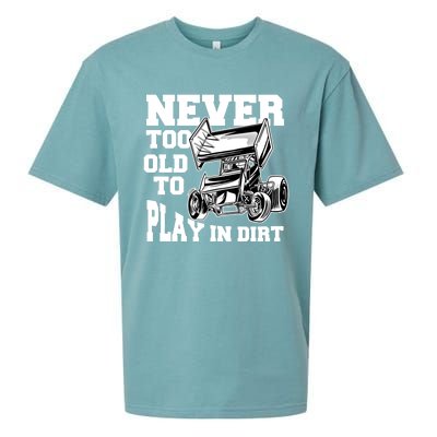 Never Too Old To Play In Dirt Sprint Car Racing Lover Gift Sueded Cloud Jersey T-Shirt