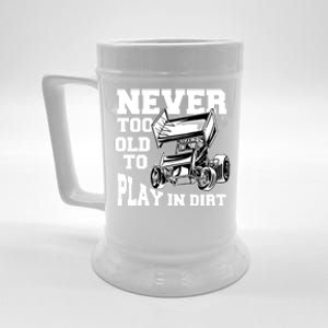 Never Too Old To Play In Dirt Sprint Car Racing Lover Gift Beer Stein