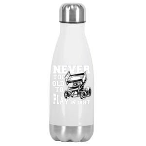 Never Too Old To Play In Dirt Sprint Car Racing Lover Gift Stainless Steel Insulated Water Bottle