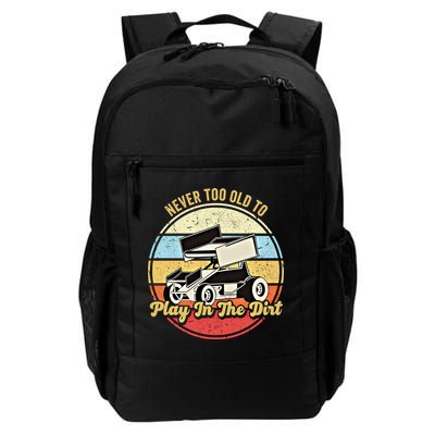 Never Too Old To Play In The Dirt Funny Sprint Car Racing Cute Gift Backpack