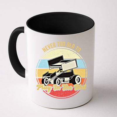 Never Too Old To Play In The Dirt Funny Sprint Car Racing Cute Gift Mug
