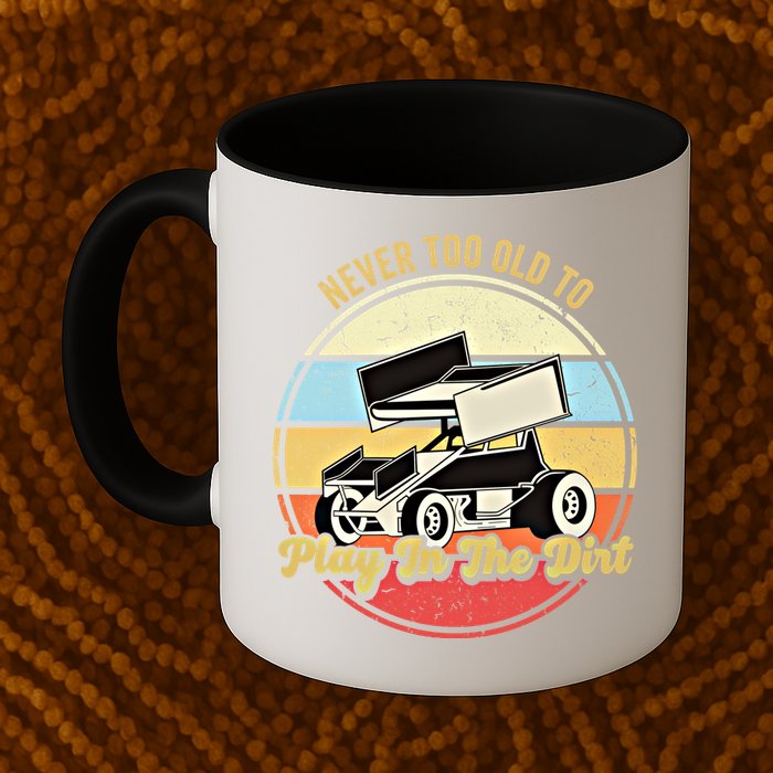 Never Too Old To Play In The Dirt Funny Sprint Car Racing Cute Gift Mug