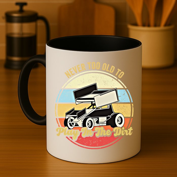 Never Too Old To Play In The Dirt Funny Sprint Car Racing Cute Gift Mug
