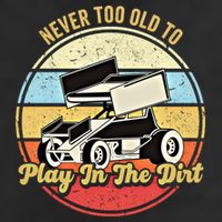 Never Too Old To Play In The Dirt Funny Sprint Car Racing Cute Gift 11oz C Handle Ceramic Mug