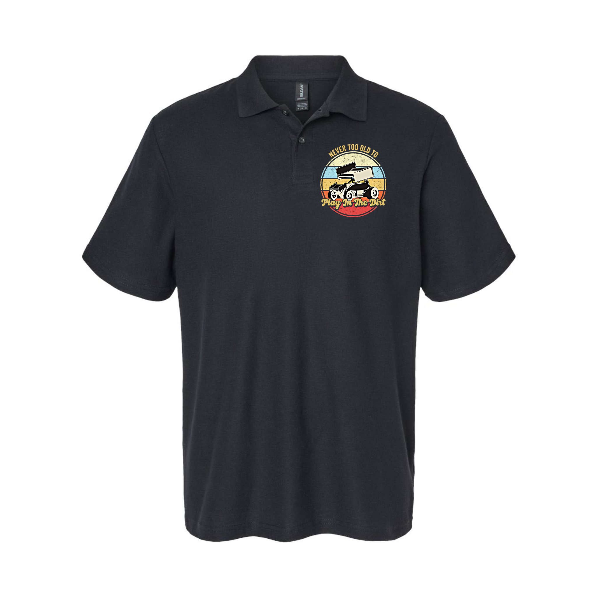 Never Too Old To Play In The Dirt Funny Sprint Car Racing Cute Gift Polo
