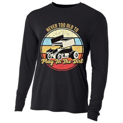 Never Too Old To Play In The Dirt Funny Sprint Car Racing Cute Gift Cooling Performance Long Sleeve Crew