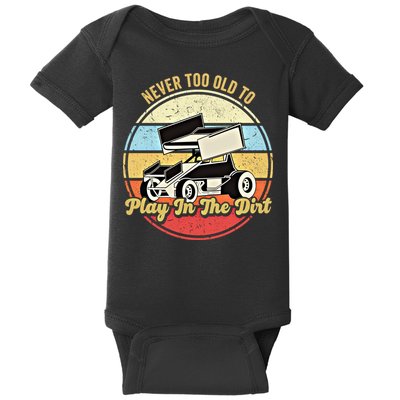 Never Too Old To Play In The Dirt Funny Sprint Car Racing Cute Gift Baby Bodysuit