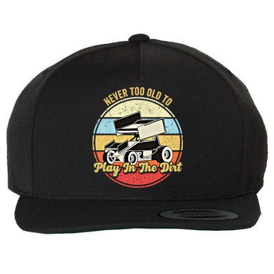 Never Too Old To Play In The Dirt Funny Sprint Car Racing Cute Gift Wool Snapback Cap