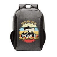 Never Too Old To Play In The Dirt Funny Sprint Car Racing Cute Gift Vector Backpack