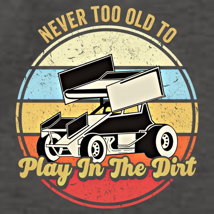 Never Too Old To Play In The Dirt Funny Sprint Car Racing Cute Gift Vector Backpack