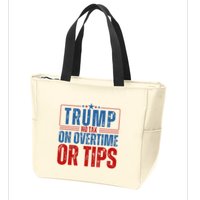 No Tax On Overtime Or Tips Zip Tote Bag