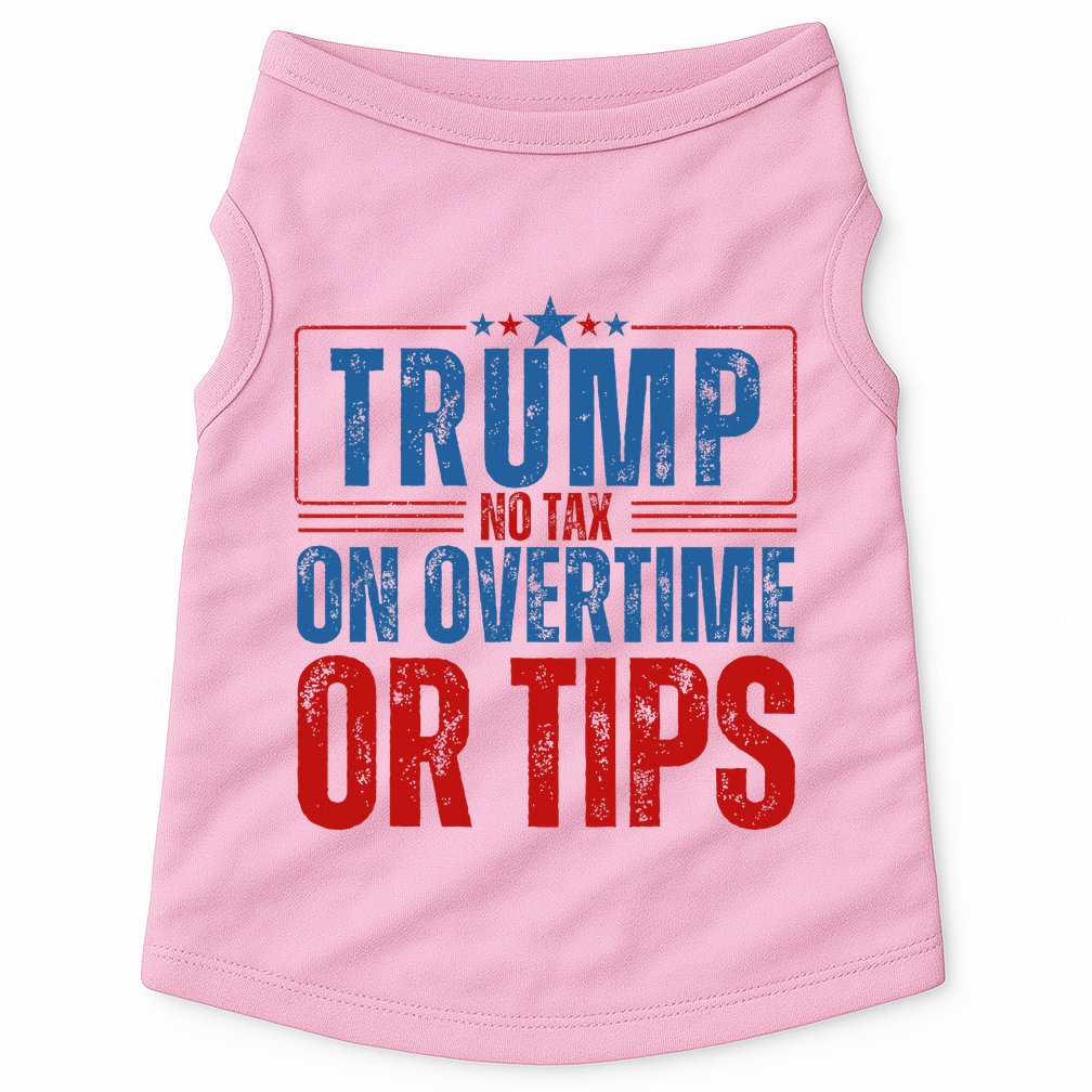 No Tax On Overtime Or Tips Doggie Tank