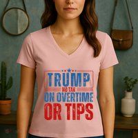 No Tax On Overtime Or Tips Women's V-Neck T-Shirt