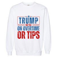 No Tax On Overtime Or Tips Garment-Dyed Sweatshirt