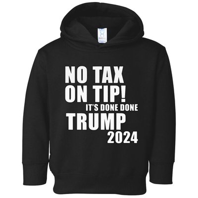 No Taxes On Tips! Trump Idea Address The Waitress’S Problem Toddler Hoodie