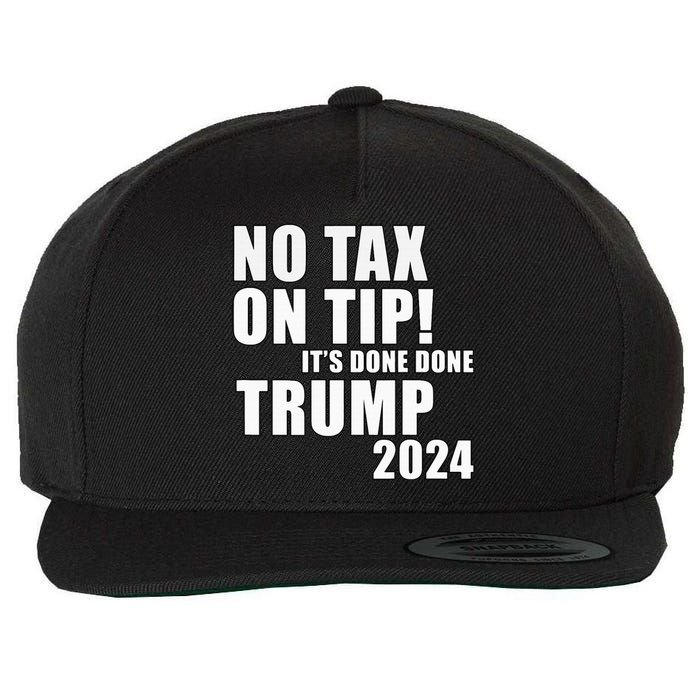 No Taxes On Tips! Trump Idea Address The Waitress’S Problem Wool Snapback Cap