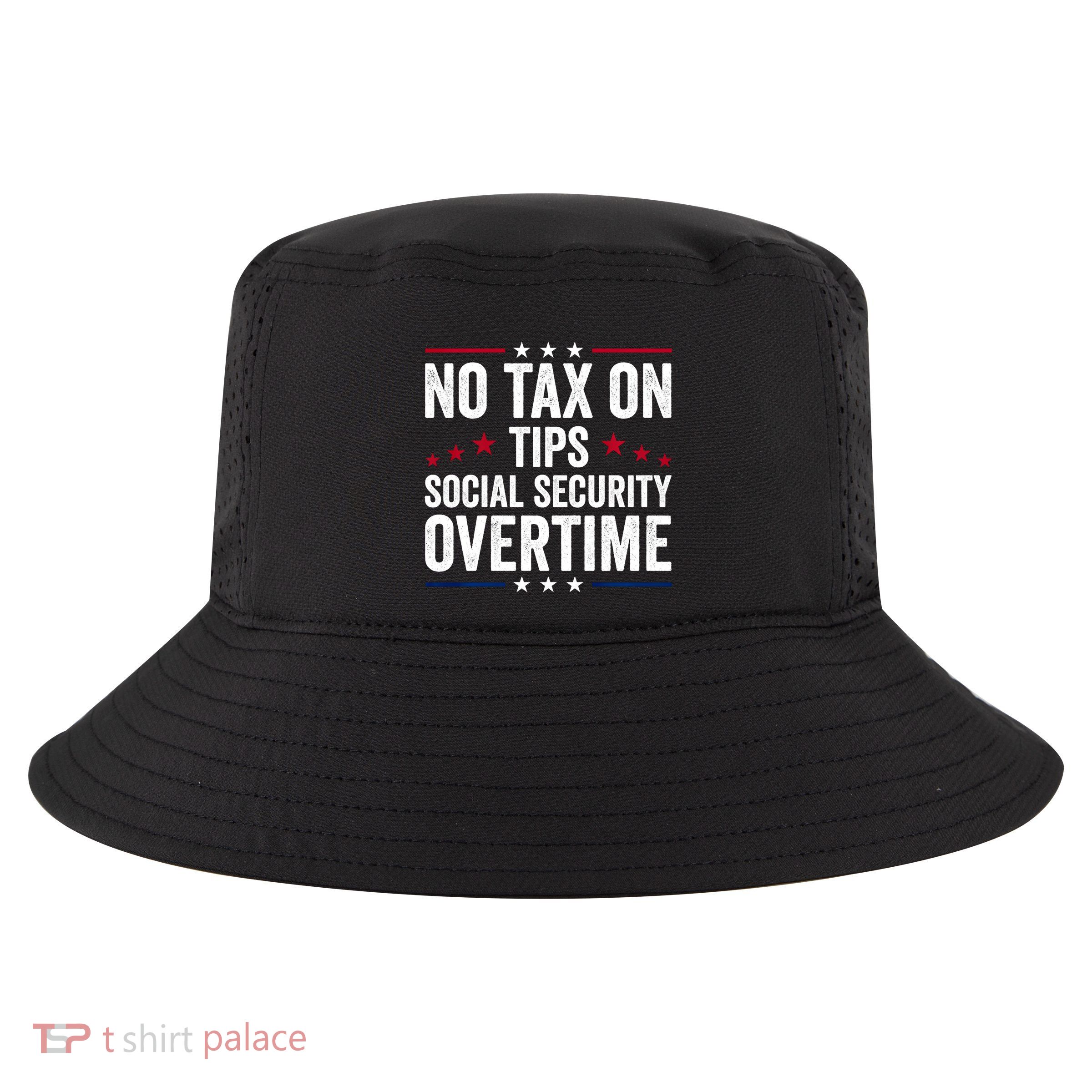 No Tax On Tips Social Security Overtime Trump 2024 Cool Comfort Performance Bucket Hat