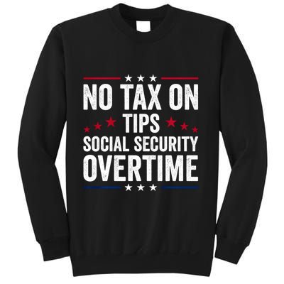 No Tax On Tips Social Security Overtime Trump 2024 Sweatshirt