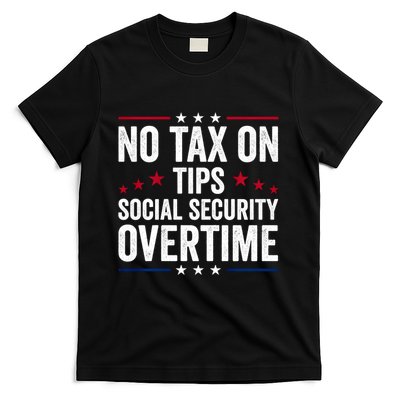 No Tax On Tips Social Security Overtime Trump 2024 T-Shirt
