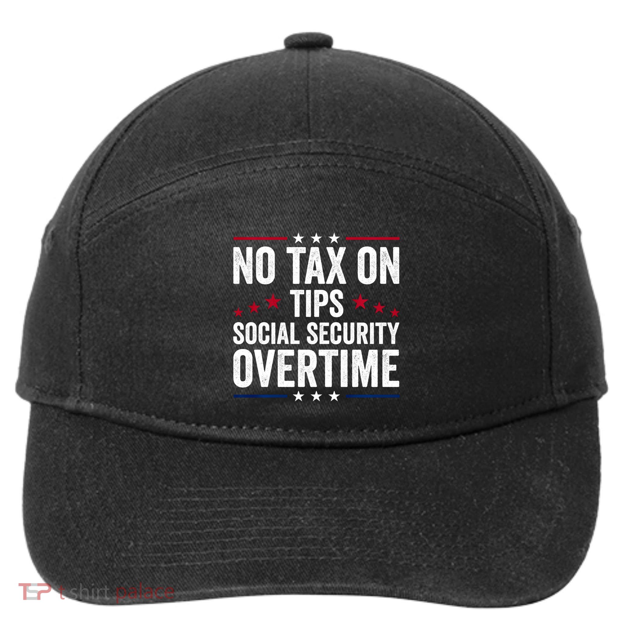 No Tax On Tips Social Security Overtime Trump 2024 7-Panel Snapback Hat