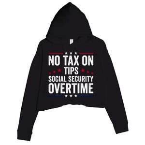 No Tax On Tips Social Security Overtime Trump 2024 Crop Fleece Hoodie