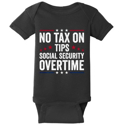 No Tax On Tips Social Security Overtime Trump 2024 Baby Bodysuit