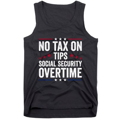 No Tax On Tips Social Security Overtime Trump 2024 Tank Top
