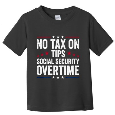 No Tax On Tips Social Security Overtime Trump 2024 Toddler T-Shirt