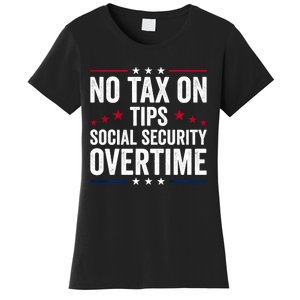 No Tax On Tips Social Security Overtime Trump 2024 Women's T-Shirt