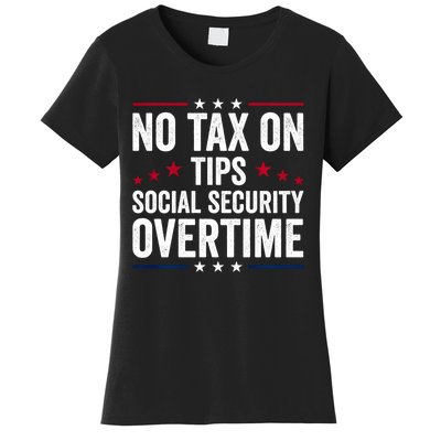 No Tax On Tips Social Security Overtime Trump 2024 Women's T-Shirt