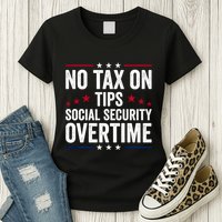 No Tax On Tips Social Security Overtime Trump 2024 Womens T-Shirt
