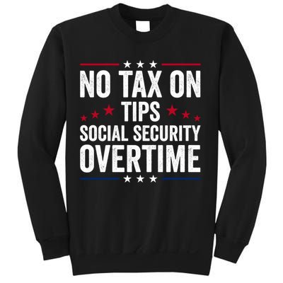 No Tax On Tips Social Security Overtime Trump 2024 Sweatshirt