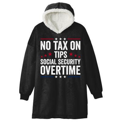 No Tax On Tips Social Security Overtime Trump 2024 Hooded Wearable Blanket