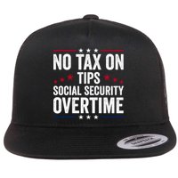 No Tax On Tips Social Security Overtime Trump 2024 Flatbill Hat