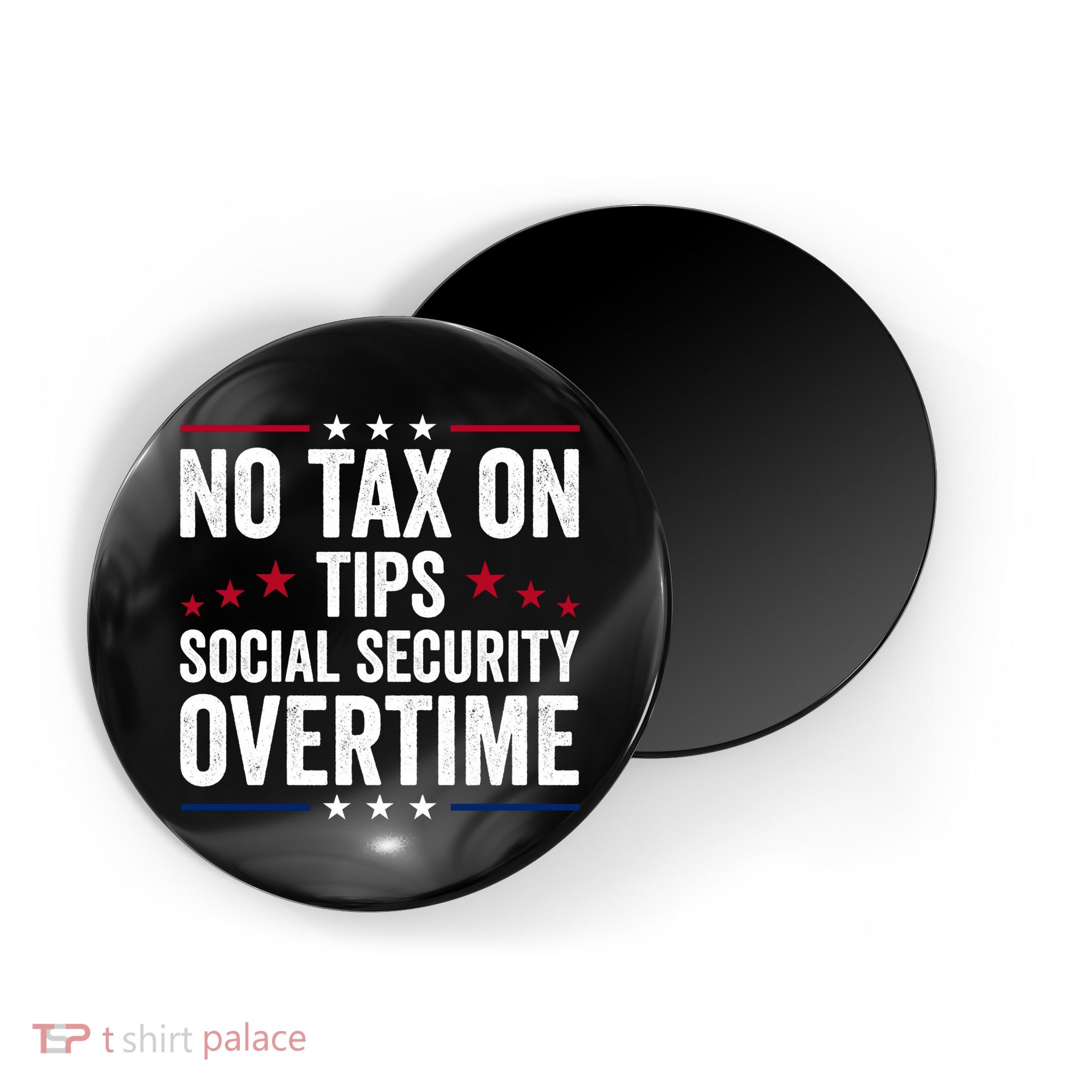 No Tax On Tips Social Security Overtime Trump 2024 Magnet