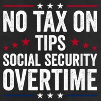 No Tax On Tips Social Security Overtime Trump 2024 Trucker Hat