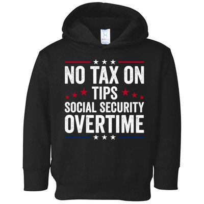 No Tax On Tips Social Security Overtime Trump 2024 Toddler Hoodie