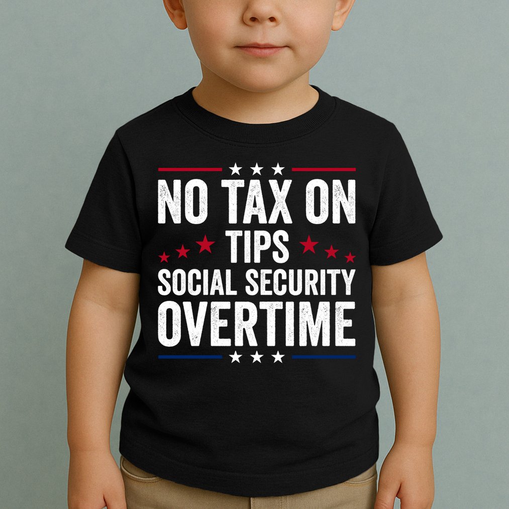 No Tax On Tips Social Security Overtime Trump 2024 Toddler T-Shirt