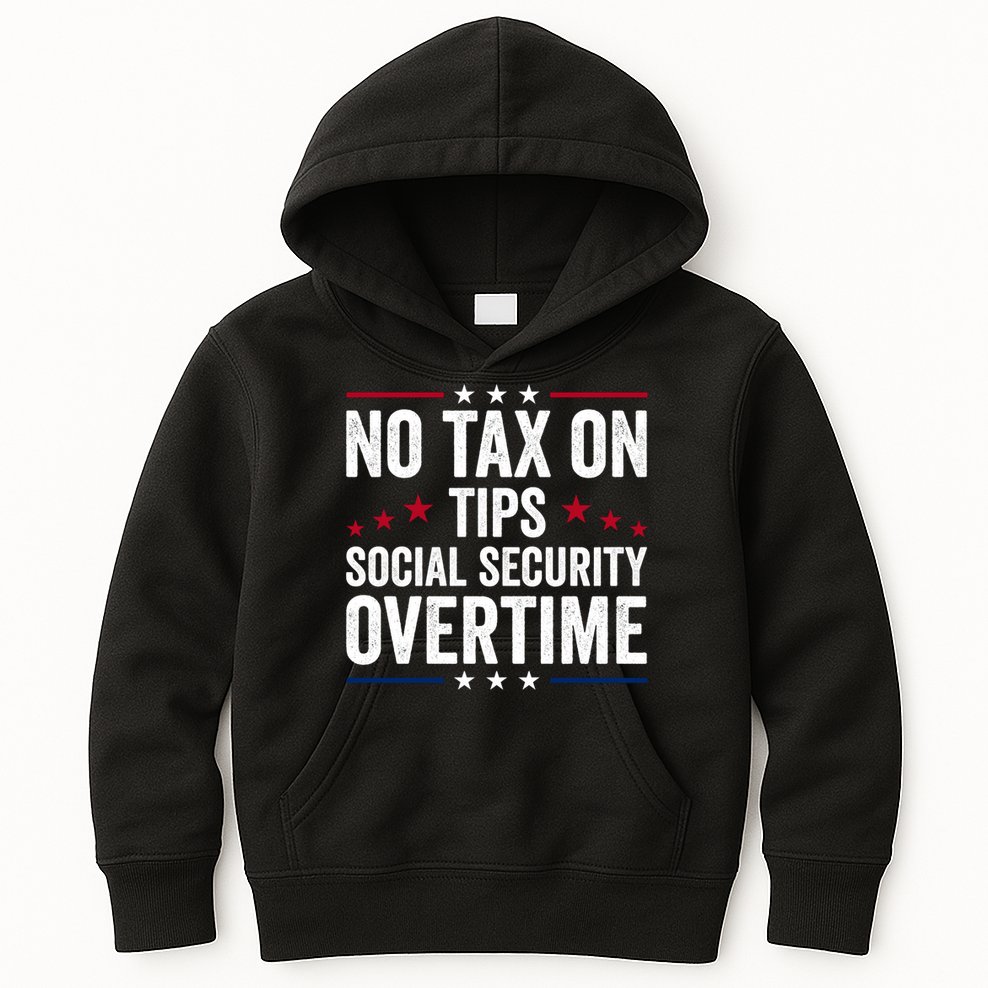 No Tax On Tips Social Security Overtime Trump 2024 Kids Hoodie