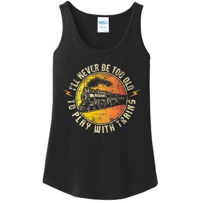 Never Too Old To Play With Trains Model Train Railroading Ladies Essential Tank