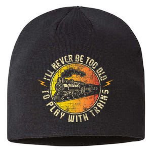 Never Too Old To Play With Trains Model Train Railroading Sustainable Beanie