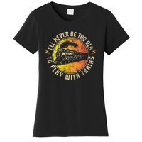 Never Too Old To Play With Trains Model Train Railroading Women's T-Shirt