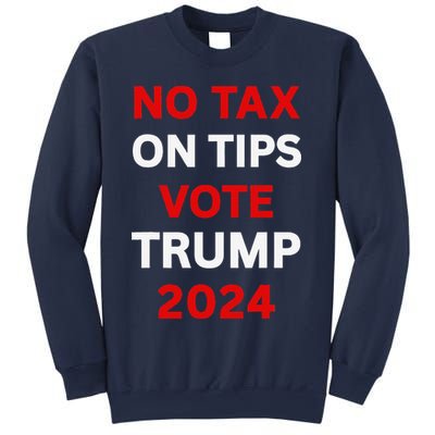 No Tax On Tips Vote Trump 2024 Take America Back Protrump Sweatshirt