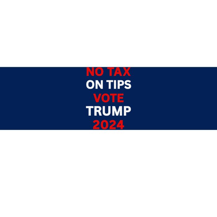 No Tax On Tips Vote Trump 2024 Take America Back Protrump Bumper Sticker