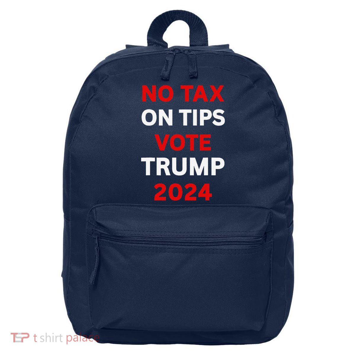 No Tax On Tips Vote Trump 2024 Take America Back Protrump 16 in Basic Backpack