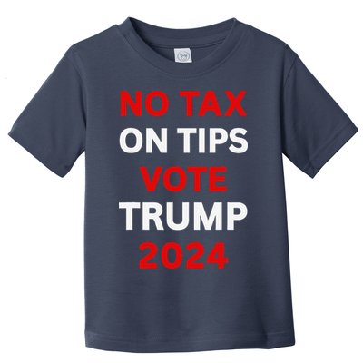 No Tax On Tips Vote Trump 2024 Take America Back Protrump Toddler T-Shirt